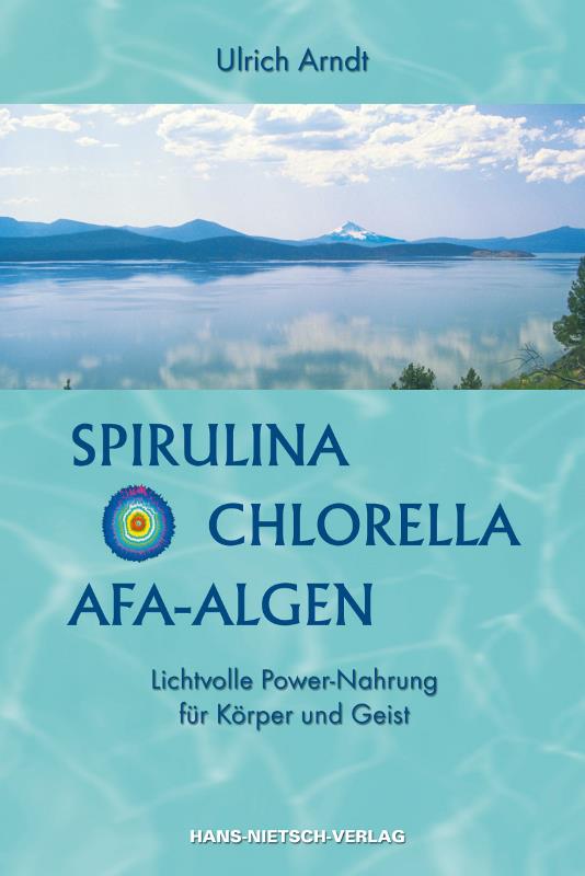 Ulrich Arndt, Spirulina, Chlorella, AFA-Algen