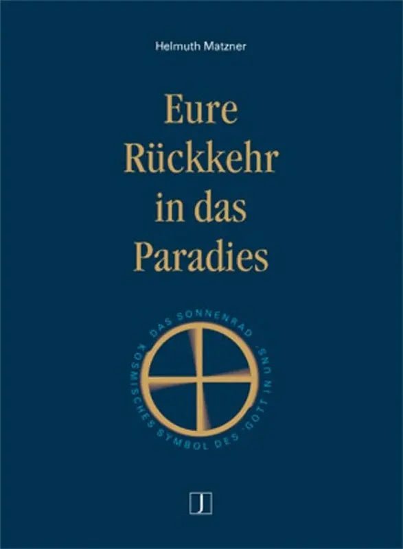 Helmut Matzner, Eure Rückkehr in das Paradies - Sanoverde