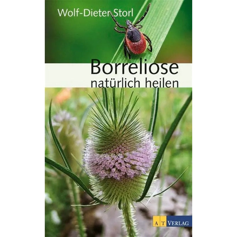 Wolf - Dieter Storl, Borreliose natürlich heilen - Sanoverde
